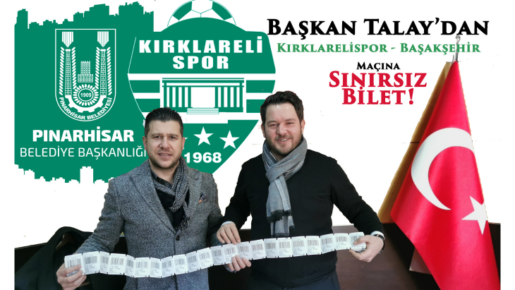 Başkan Talay, Pınarhisarlılara Sınırsız Bilet Aldı