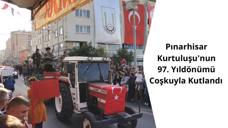 Pınarhisar'ın Kurtuluşu Coşkuyla Kutlandı.