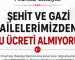 ŞEHİT VE GAZİ AİLELERİMİZDEN SU ÜCRETİ ALMIYORUZ!